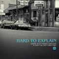 Hard To Explain: Funky Blues 1968-84 / Various - Hard To Explain: Funky Blues 1968-84 / Various - Music CD