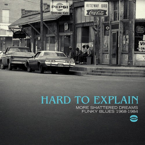 Hard To Explain: Funky Blues 1968-84 / Various - Hard To Explain: Funky Blues 1968-84 / Various - Music CD