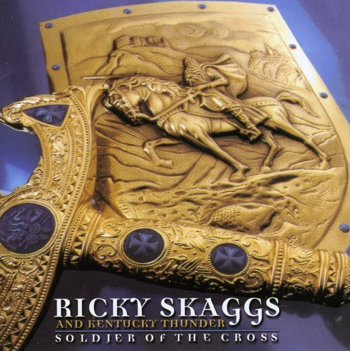 Skaggs,ricky / Kentucky Thunder - Soldier Of The Cross - Music CD