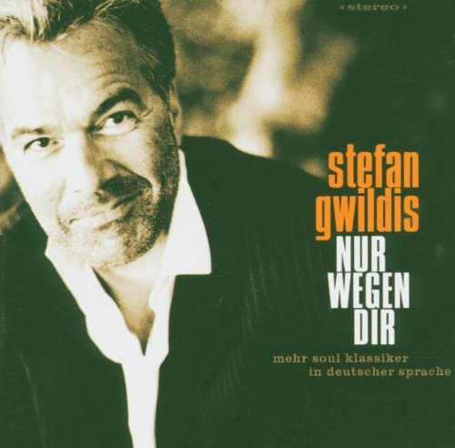 Gwildis,stefan - Nur Wegen Dir - Music CD