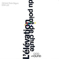Seguin,jacques Kuba - L'elevation Du Point De Chute - Music CD