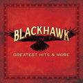Blackhawk - Greatest Hits & More - Music CD
