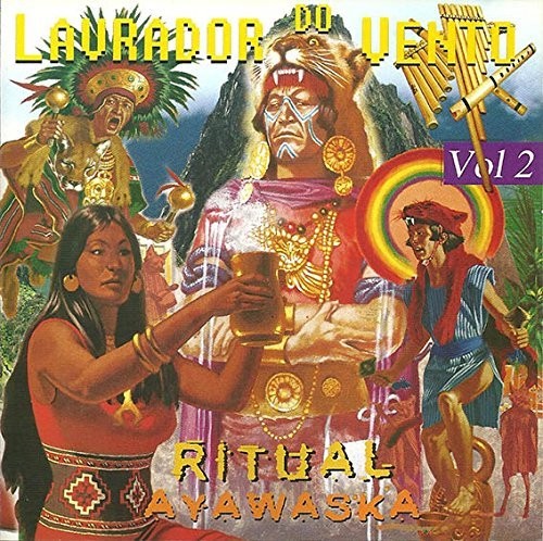 Lavrador Do Vento - Ritual Ayawaska - Music CD
