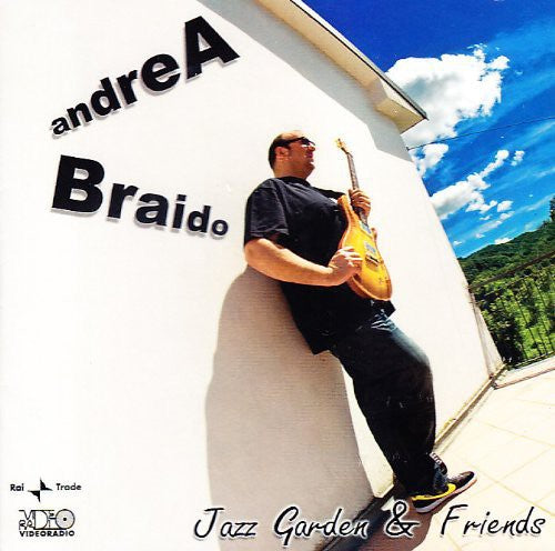 Braido,andrea - Jazz Garden & Friends - Music CD