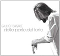 Casale,giulio - Dalla Parte Del Torto - Music CD
