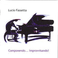 Fassetta,lucio - Componendo Improvvisando! - Music CD