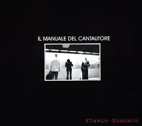 Giurato,flavio - Il Manuale Del Cantautore - Music CD