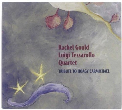Gould,tessarollo - Tribute To Hoagy Carmichael - Music CD