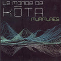 Le Monde De Kota - Murmures - Music CD