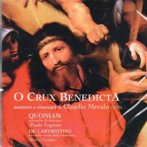 Quoniam / De Labyrintho - O Crux Benedicta: Mottetti E - Music CD