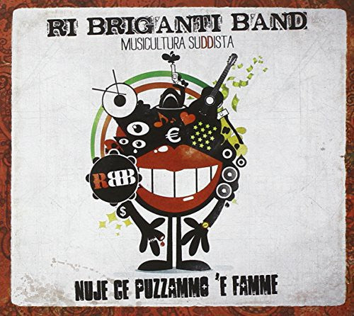 Ri Briganti Band - Nuje Ce Puzzammo E Famme - Music CD