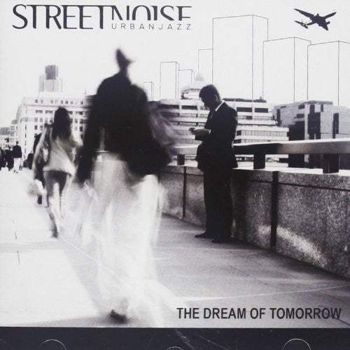 Streetnoise - Dream Of Tomorrow - Music CD