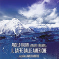 Valori,angelo & M.edit Ensem - Il Caffe' Dalle Americhe - Music CD