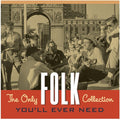 Only Folk Collection You'll Ever Need / Various - Only Folk Collection You'll Ever Need / Various - Music CD