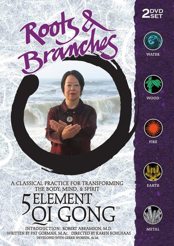 Roots & Branches: 5 Element Qi Gong - Roots & Branches: 5 Element Qi Gong - DVD