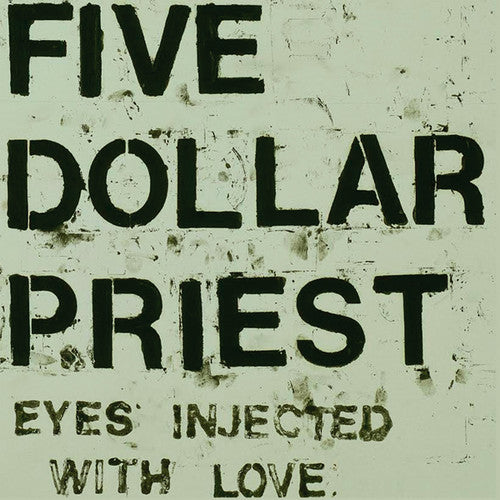 Five Dollar Priest - Eyes Injected With Love - Vinyl Record