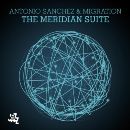 Sanchez,antonio & Migration - Meridian Suite - Music CD