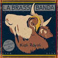 Labrassbanda - Kiah Royal - Music CD