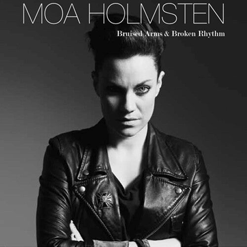 Moa Holmsten - Bruised Arms & Broken Rhythm - Music CD