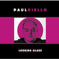 Diello,paul - Looking Glass - Music CD