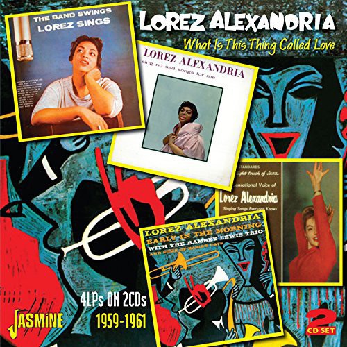 Alexandria,lorez - What Is This Thing Called Love - Music CD