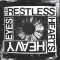 Restless Hearts - Heavy Eyes - Vinyl Record