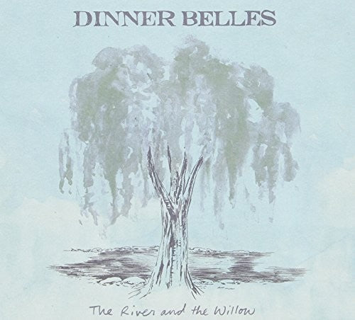 Dinner Belles - River & The Willow - Music CD
