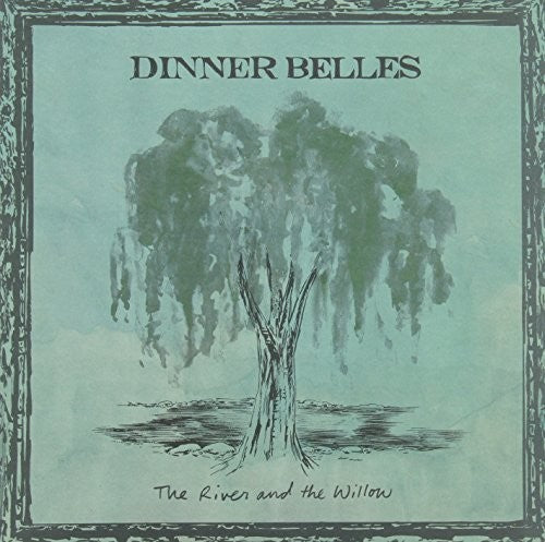 Dinner Belles - River & The Willow - Vinyl Record