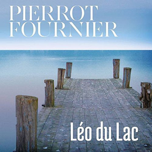 Pierrot Fournier - Leo Du Lac - Music CD