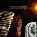 Your Favorite Enemies - Between Illness & Migration - Music CD