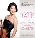 Penderecki / Symanowski / Baek / Nowak / Royal - Ju-young Baek Plays Penderecki & Szymanowski - Music CD