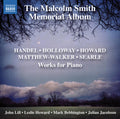 Holloway / Howard / Handel / Jacobson / Bebbington - Malcolm Smith Memorial Album - Music CD