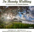 Cooman / Crane / Trevor / Trevor / Bohuslav - In Beauty Walking-orchestral Music By Carson - Music CD
