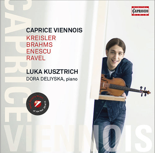 Kreisler / Brahms / Ravel / Kusztrich / Deliyska - Caprice Viennois - Music CD
