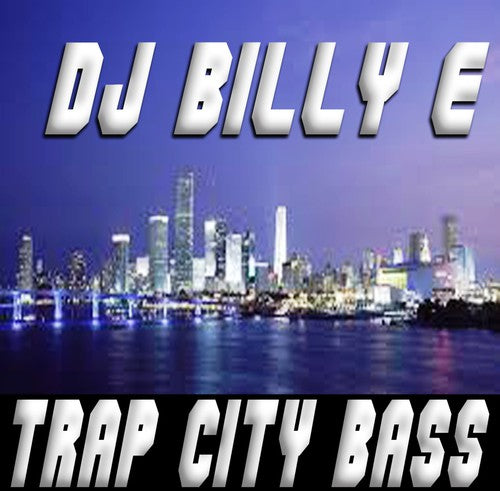 Dj Billy E - Trap City Bass - Music CD
