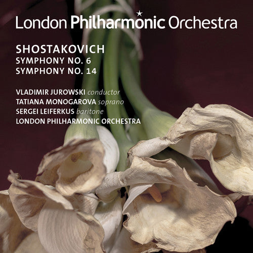 Shostakovich / Jurowski / Monogarova / Leiferkus - Syms 6 & 14 - Music CD