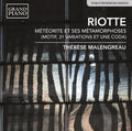 Riotte / Therese Malengreau - Meteorite Et Ses Metamorphoses - Music CD