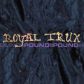 Royal Trux - Pound For Pound - Vinyl Record