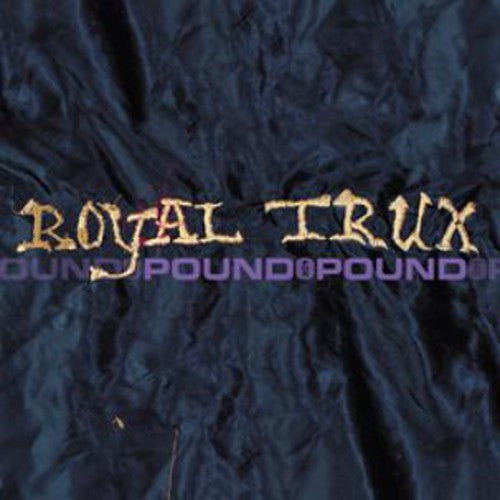 Royal Trux - Pound For Pound - Vinyl Record