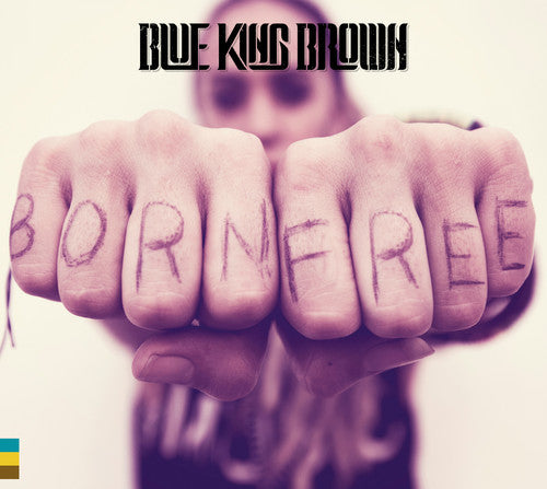 Blue King Brown - Born Free - Music CD