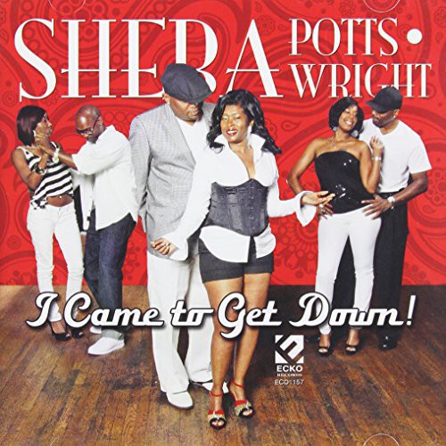 Wright,sheba Potts - I Came To Get Down - Music CD