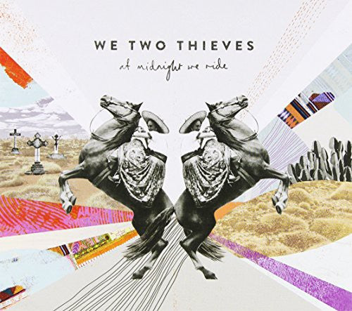 We Two Thieves - At Midnight We Ride - Music CD