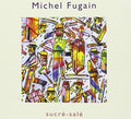 Fugain,michel - Sucre Sale - Music CD