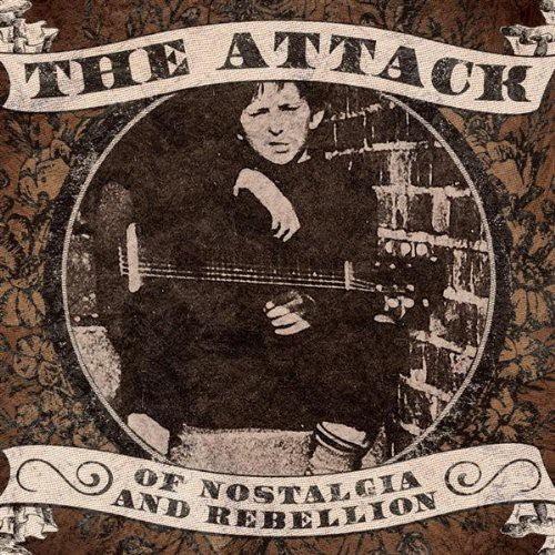 Attack - Of Nostalgia And Rebellion - Music CD