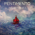 Pentimento - Inside The Sea - Vinyl Record