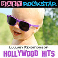 Baby Rockstar - Lullaby Renditions Of Hollywood Hits - Music CD