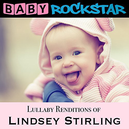 Baby Rockstar - Lullaby Renditions Of Lindsey Stirling - Music CD