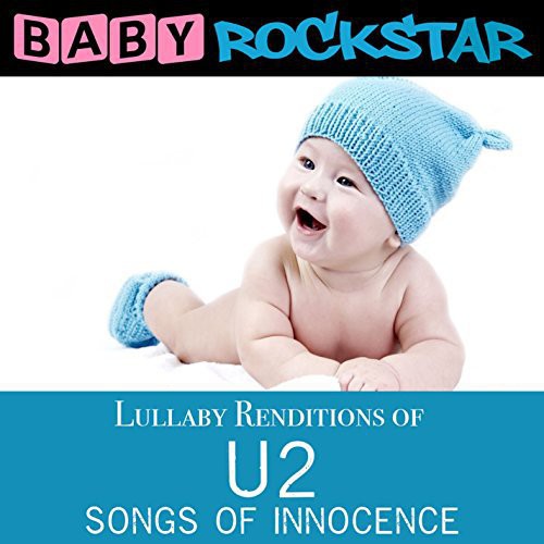 Baby Rockstar - Lullaby Renditions Of U2 - Songs Of Innocence - Music CD