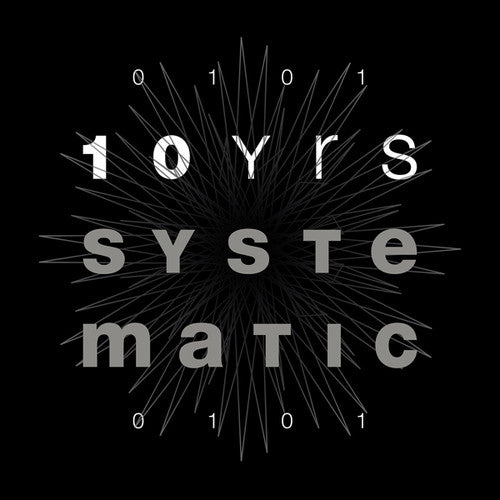 10 Yrs Of Systematic / Various - 10 Yrs Of Systematic / Various - Music CD