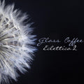 Glass Coffee - Eclettica 2 - Music CD
